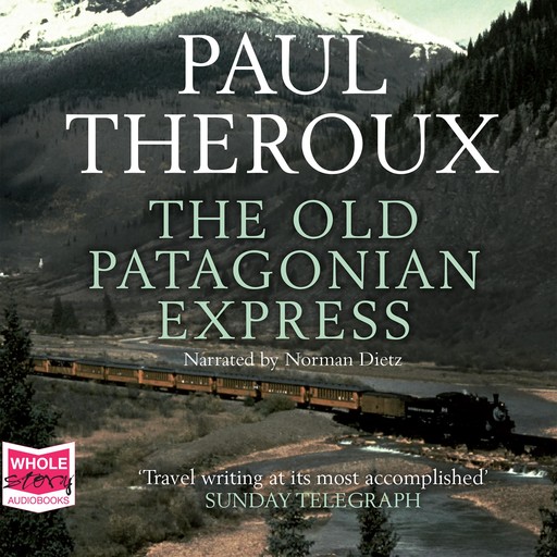 The Old Patagonian Express, Paul Theroux