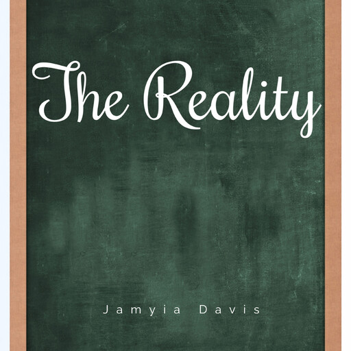 The Reality, Jamyia Davis