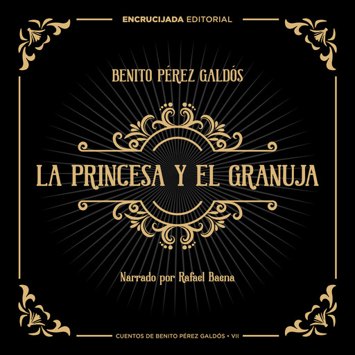 La princesa y el granuja, Benito Pérez Galdós