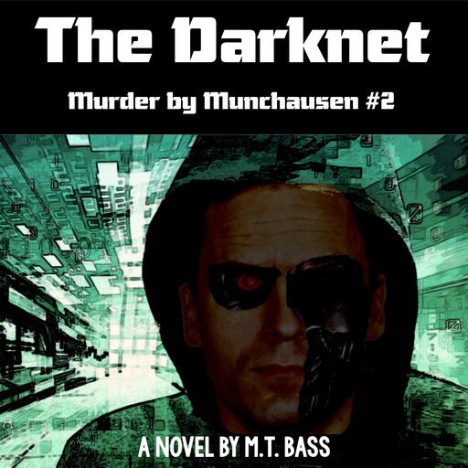 The Darknet, M.T. Bass