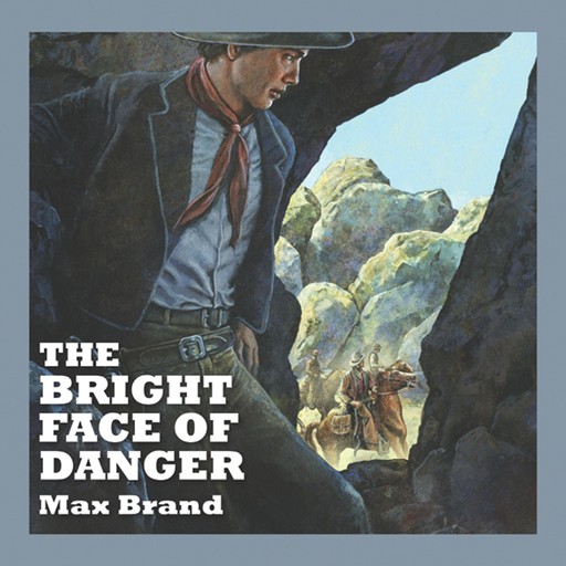 The Bright Face of Danger, Max Brand