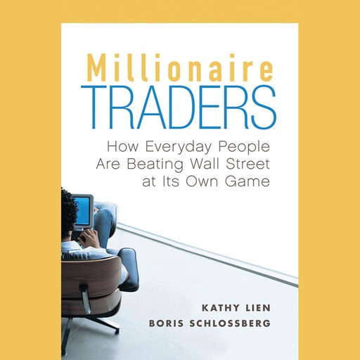Millionaire Traders, Kathy Lien, Boris Schlossberg