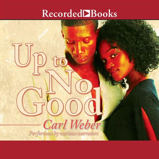 Up to No Good, Carl Weber