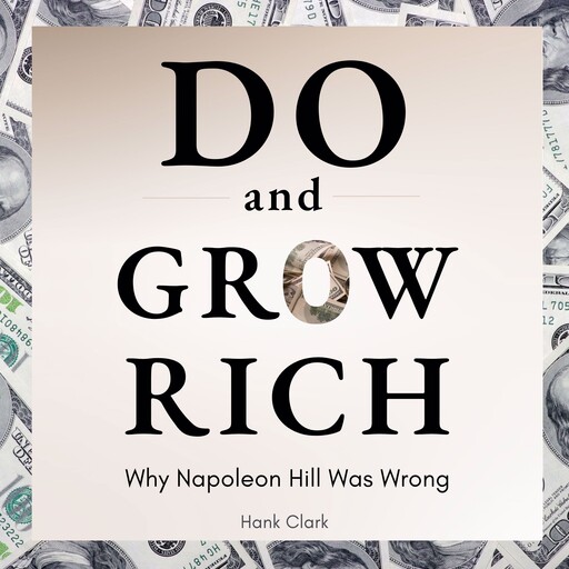 Do and Grow Rich, Hank Clark