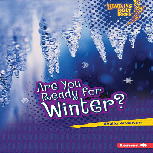 Are You Ready for Winter?, Sheila Anderson