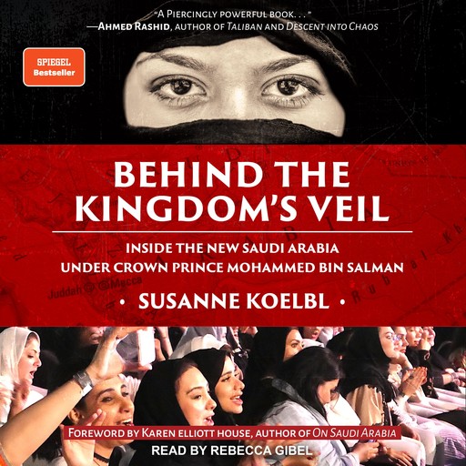 Behind the Kingdom's Veil, Susanne Koelbl