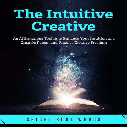 The Intuitive Creative, Bright Soul Words