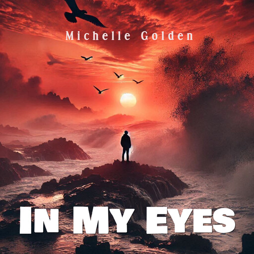 In My Eyes, Michelle Golden