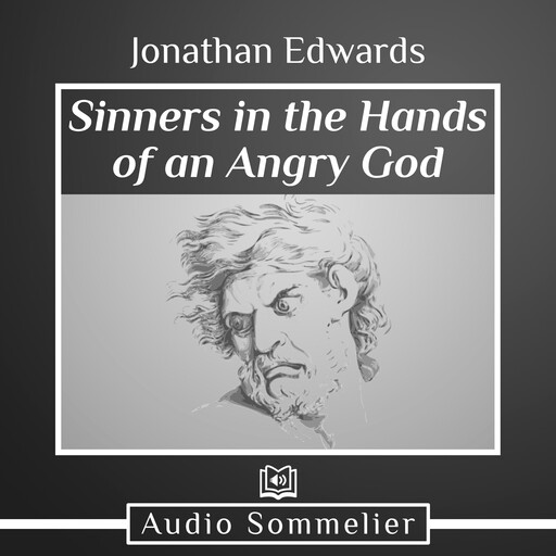 Sinners in the Hands of an Angry God, Jonathan Edwards