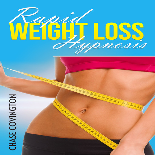 Rapid Weight Loss Hypnosis, Chase Covington