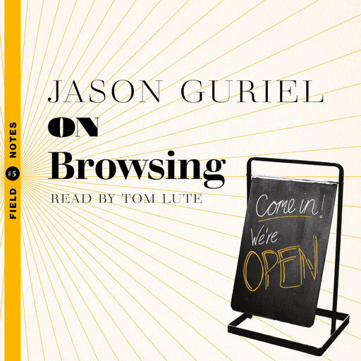 On Browsing (Unabridged), Jason Guriel