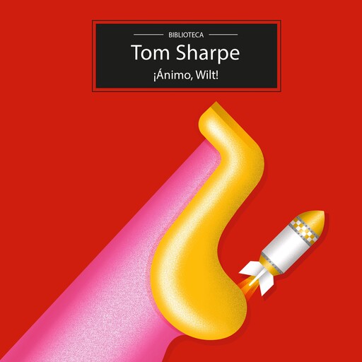¡Ánimo Wilt!, Tom Sharpe