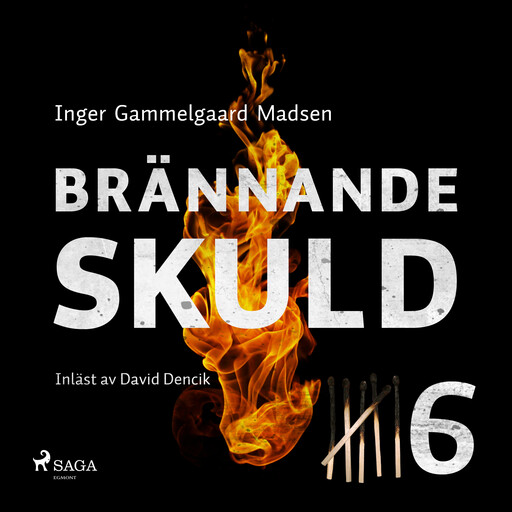 Brännande skuld: Del 6, Inger Gammelgaard Madsen