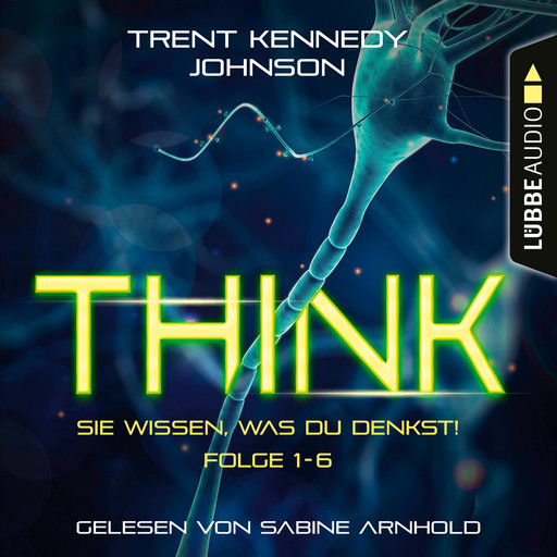 THINK: Sie wissen, was du denkst, Folge: Sammelband (Ungekürzt), Trent Kennedy Johnson