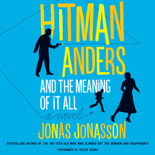 Hitman Anders and the Meaning of It All, Jonas Jonasson, Rachel Willson-Broyles