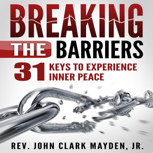 Breaking the Barriers, J.R., Rev. John Clark Mayden