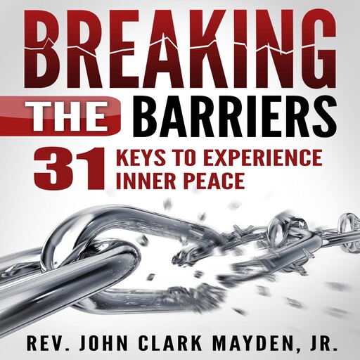 Breaking the Barriers, J.R., Rev. John Clark Mayden