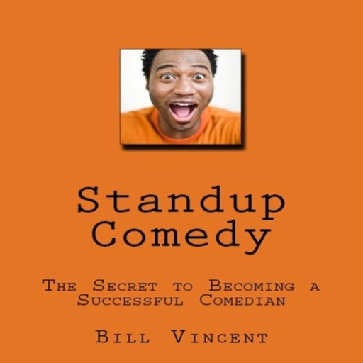 Standup Comedy, Bill Vincent