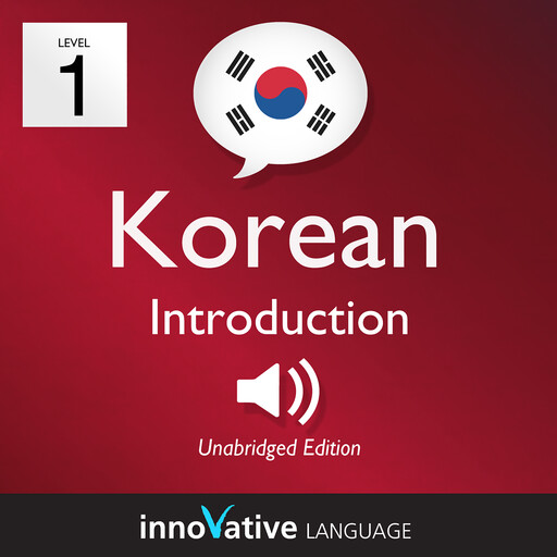 Learn Korean - Level 1: Introduction to Korean, Volume 1, Innovative Language Learning, KoreanClass101.com