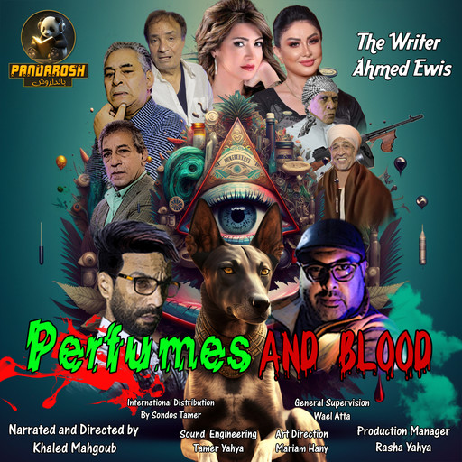 Perfumes And Blood, Ahmed Ewis