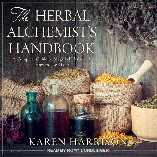 The Herbal Alchemist's Handbook, Karen Harrison