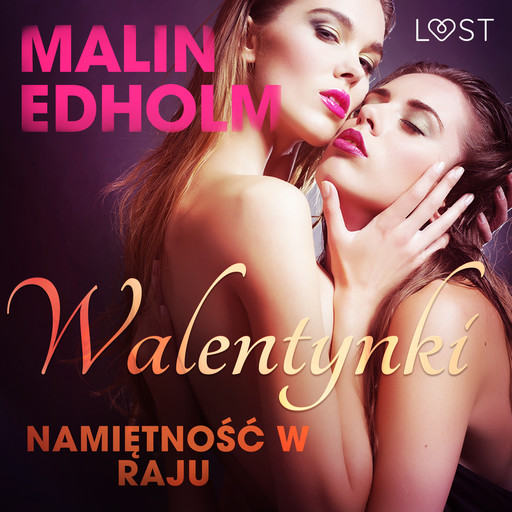 Walentynki: Namiętność w raju - opowiadanie erotyczne, Malin Edholm