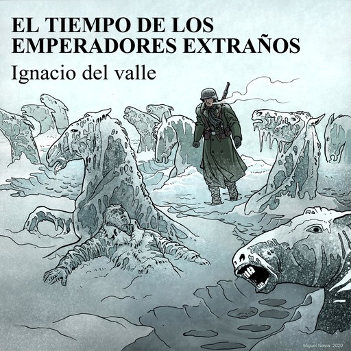 El tiempo de los emperadores extraños, Ignacio Del Valle