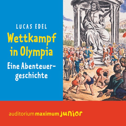 Wettkampf in Olympia (Ungekürzt), Lucas Edel