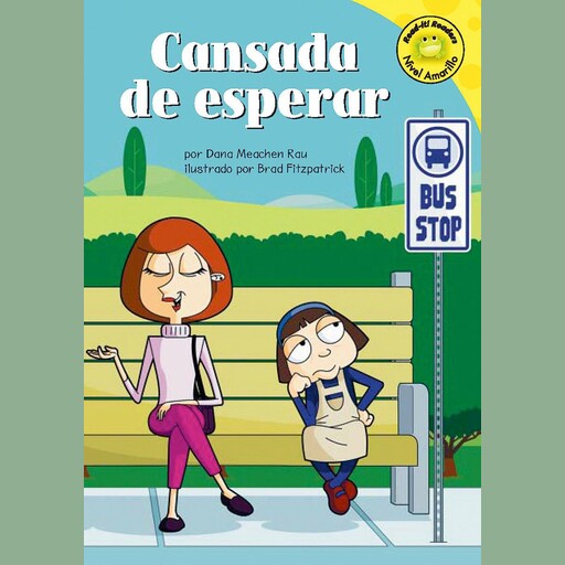 Cansada de esperar, Dana Meachen Rau