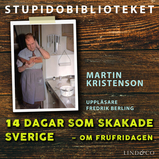 14 dagar som skakade Sverige – om frufridagen, Martin Kristenson