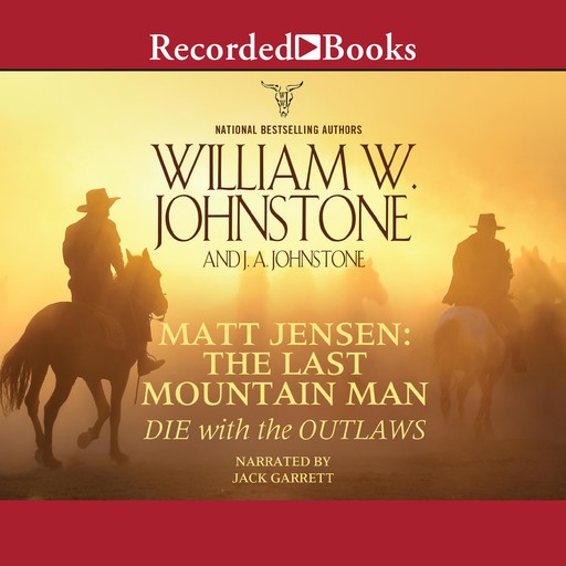 Die with the Outlaws, William Johnstone, J.A. Johnstone