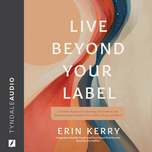 Live Beyond Your Label, Erin Kerry