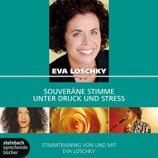 Souveräne Stimme unter Druck und Stress (Ungekürzt), Eva Loschky