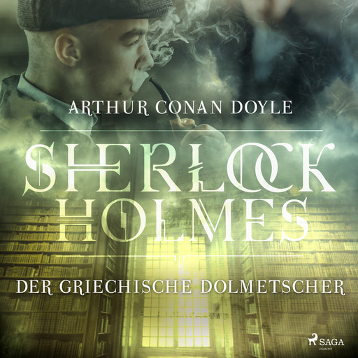 Sherlock Holmes: Der griechische Dolmetscher, Arthur Conan Doyle