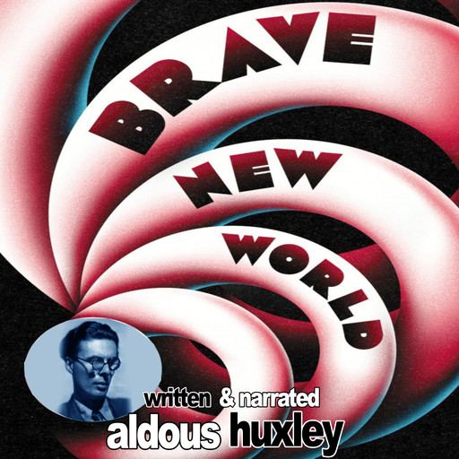 Aldous Huxley's Brave New World, Aldous Huxley