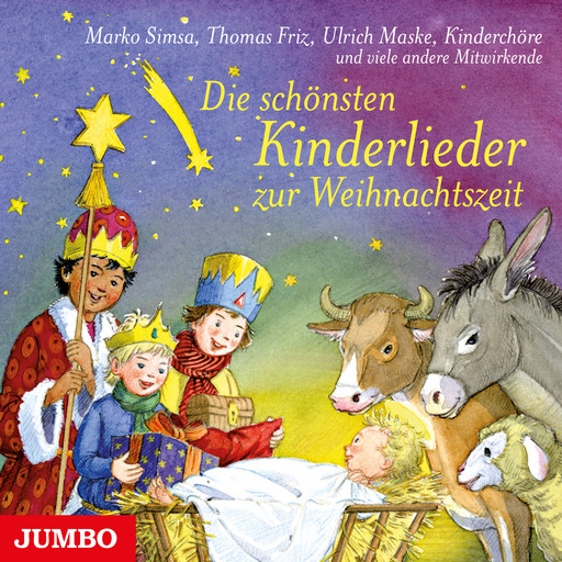 Die schönsten Kinderlieder zur Weihnachtszeit, Marko Simsa, Ulrich Maske, Thomas Friz, Kinderchor des Wilhelm-Gymnasium
