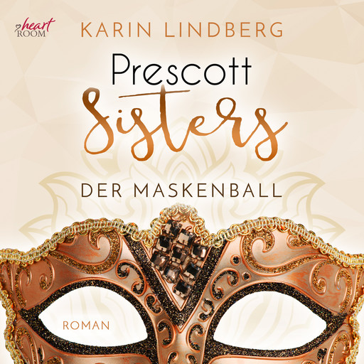 Prescott Sisters (1) - Der Maskenball, Karin Lindberg