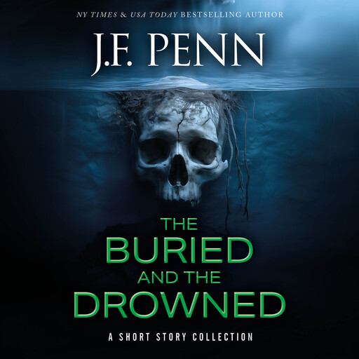 The Buried and the Drowned, J.F. Penn