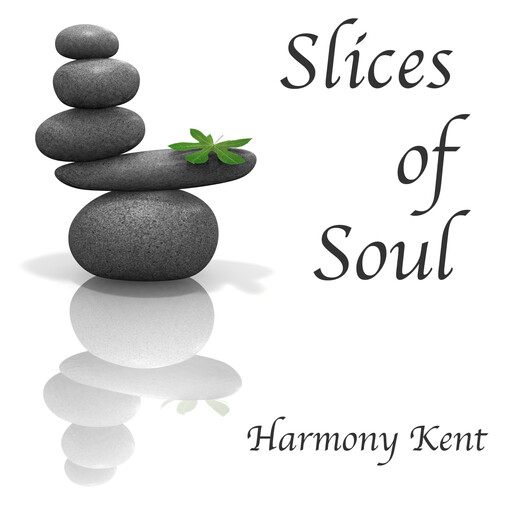 Slices of Soul, Harmony Kent