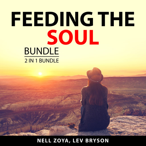 Feeding the Soul Bundle, 2 in 1 Bundle, Nell Zoya, Lev Bryson