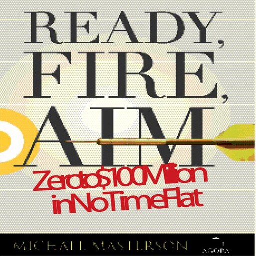 Ready, Fire, Aim, Michael Masterson