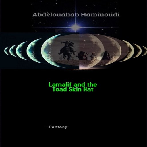 LAMALIF AND THE TOAD SKIN HAT, ABDELOUAHAB HAMMOUDI