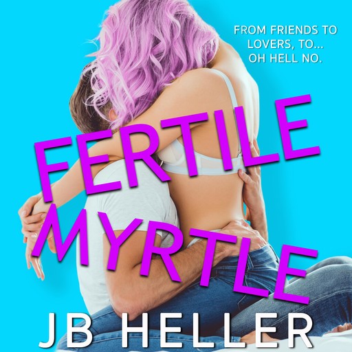 Fertile Myrtle, JB Heller