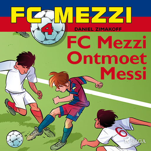 FC Mezzi 4 - FC Mezzi ontmoet Messi, Daniel Zimakoff