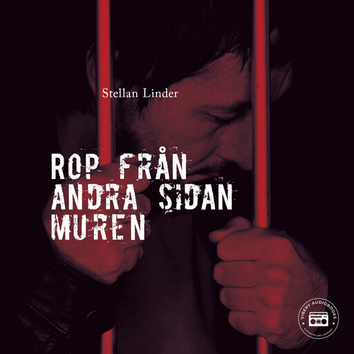 Rop från andra sidan muren - En sann berättelse, Stellan Linder