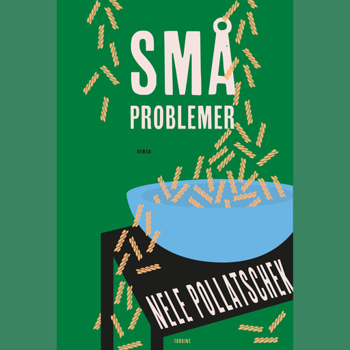 Små problemer, Nele Pollatschek