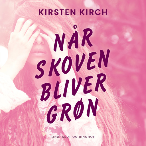 Når skoven bliver grøn, Kirsten Kirch