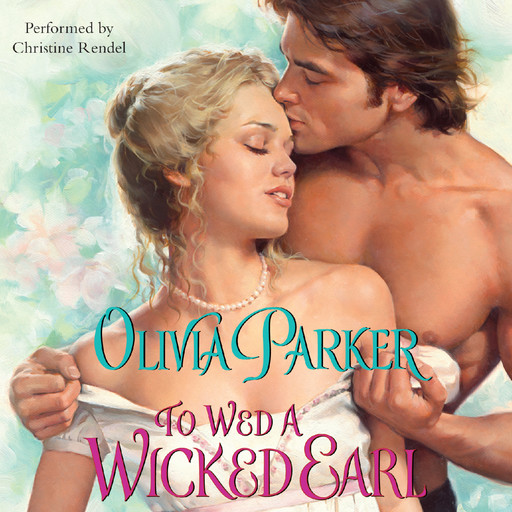 To Wed a Wicked Earl, Olivia Parker