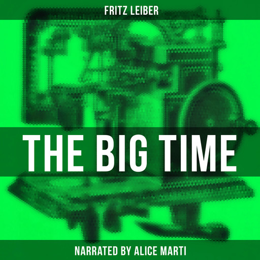 The Big Time, Fritz Leiber