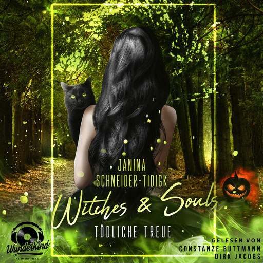 Witches & Souls - Tödliche Treue (Ungekürzt), Janina Schneider-Tidigk
